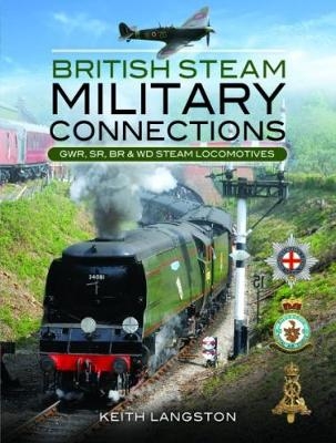 British Steam Military Connections - Keith Langston