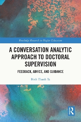 A Conversation Analytic Approach to Doctoral Supervision - Binh Thanh Ta