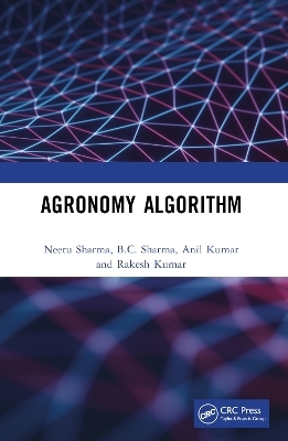 Agronomy Algorithm - Neetu Sharma, B.C. Sharma, Anil Kumar, Rakesh Kumar