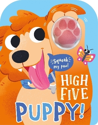 High Five Puppy! A count-and-squeak book. - Robin Baines