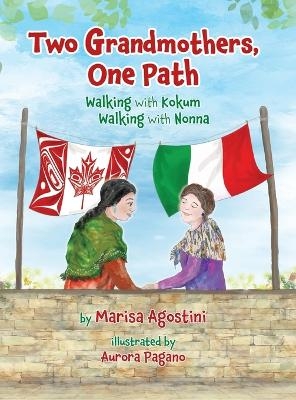 Two Grandmothers, One Path - Marisa Agostini