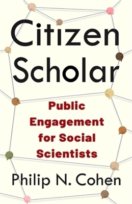 Citizen Scholar - Philip N. Cohen