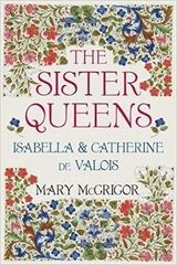 The Sister Queens - McGrigor, Mary