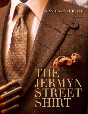 The Jermyn Street Shirt - Jonathan Sothcott