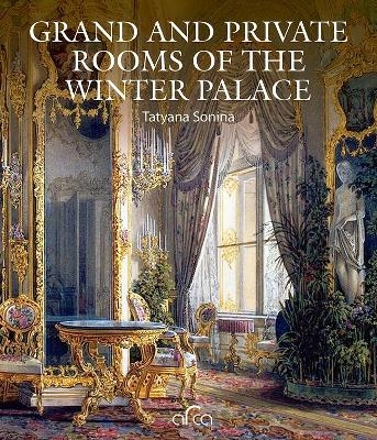 Grand and Private Rooms of the Winter Palace - Tatyana Sonina