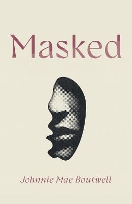 Masked - Johnnie Mae Boutwell