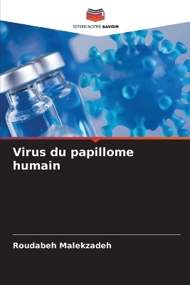 Virus du papillome humain - Roudabeh Malekzadeh