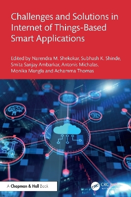 Challenges and Solutions in Internet of Things-Based Smart Applications - 