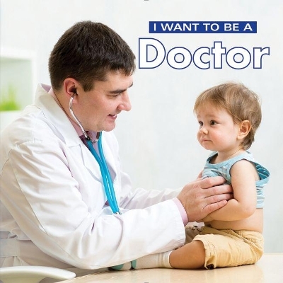 I Want to Be a Doctor - Dan Liebman