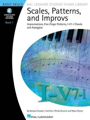 Scales, Patterns and Improvs - Book 1 - Barbara Kreader, Fred Kern, Phillip Keveren, Mona Rejino