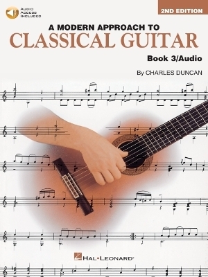 A Modern Approach to Classical Guitar Book 3 - Charles Duncan