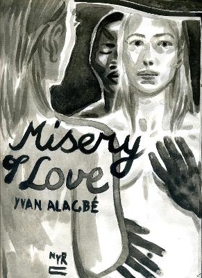 Misery of Love - Yvan Alagbé, Donald Nicholson-Smith