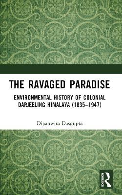 The Ravaged Paradise - Dipanwita Dasgupta