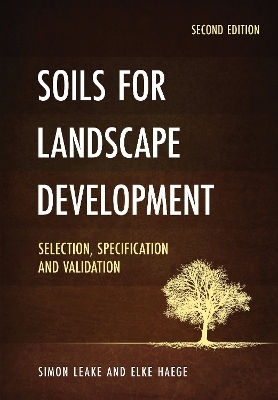 Soils for Landscape Development - Simon Leake, Elke Haege