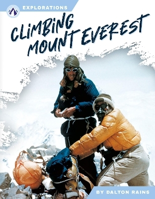 Climbing Mount Everest - Dalton Rains