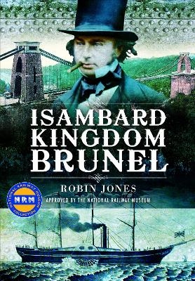 Isambard Kingdom Brunel - Robin Jones