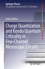 Charge Quantization and Kondo Quantum Criticality in Few-Channel Mesoscopic Circuits - Zubair Iftikhar