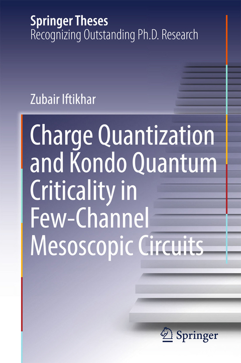 Charge Quantization and Kondo Quantum Criticality in Few-Channel Mesoscopic Circuits - Zubair Iftikhar