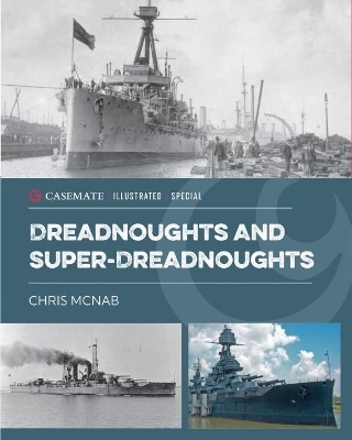 Dreadnoughts and Super-Dreadnoughts - Chris McNab