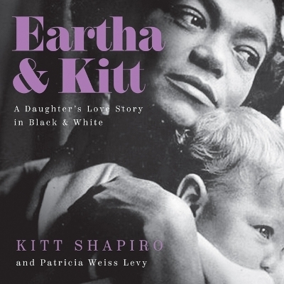 Eartha & Kitt - Patricia Weiss Levy, Kitt Shapiro