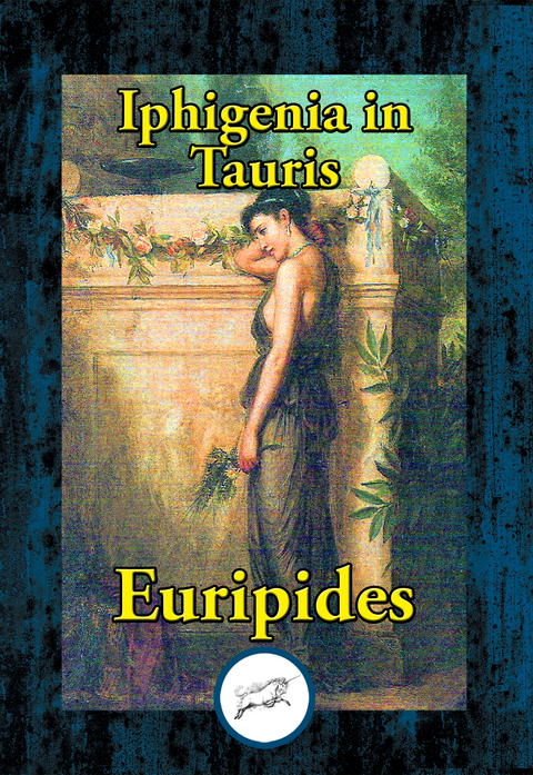 Iphigenia in Tauris -  Euripides