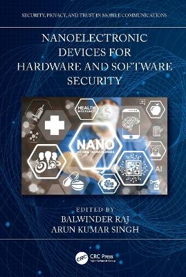 Nanoelectronic Devices for Hardware and Software Security - 