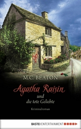 Agatha Raisin und die tote Geliebte - M. C. Beaton