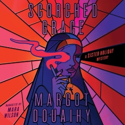 Scorched Grace - Margot Douaihy