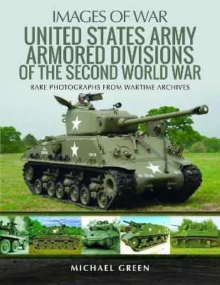 United States Army Armored Division of the Second World War - Michael Green