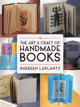 Art and Craft of Handmade Books -  Shereen LaPlantz