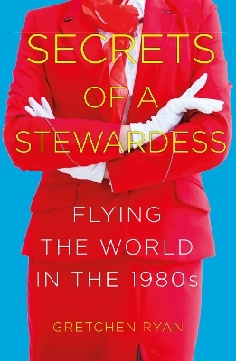 Secrets of a Stewardess - Gretchen Ryan