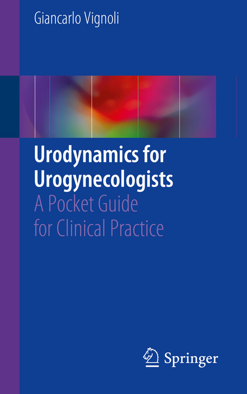 Urodynamics for Urogynecologists - Giancarlo Vignoli