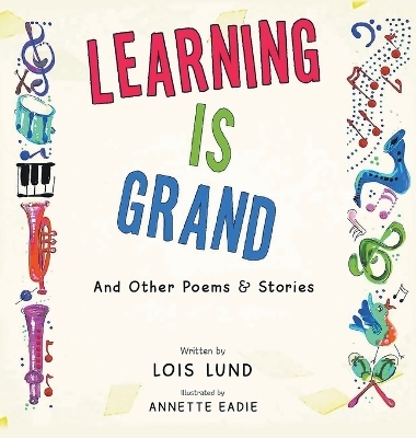 Learning Is Grand - Lois Lund