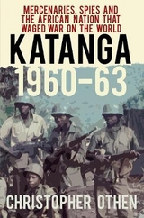 Katanga 1960-63 - Othen, Christopher