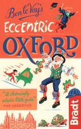 Ben le Vay's Eccentric Oxford - Benedict Le Vay