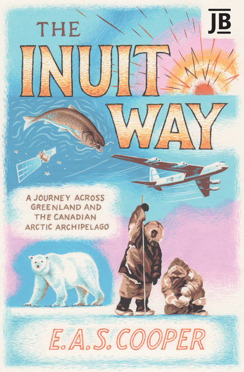 The Inuit Way - Edward Cooper