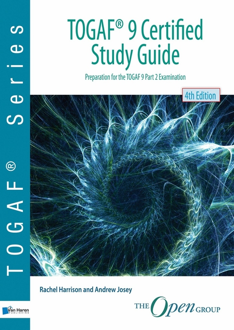 TOGAF® 9 Certified Study Guide - 4th Edition -  Rachel Harrison