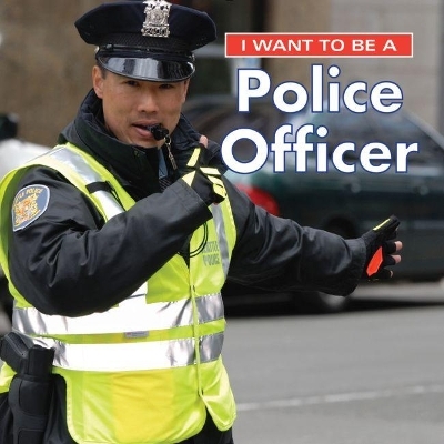 I Want to Be a Police Officer - Dan Liebman