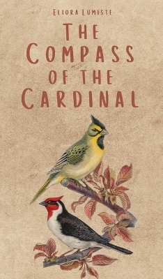 The Compass of the Cardinal - Eliora Lumiste