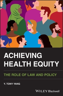 Achieving Health Equity - Y. Tony Yang