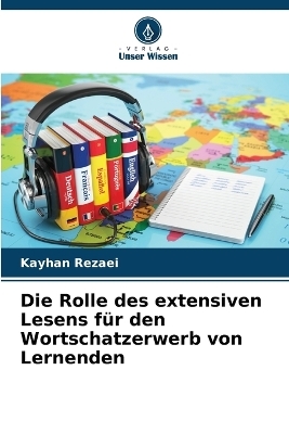 Die Rolle des extensiven Lesens für den Wortschatzerwerb von Lernenden - Kayhan Rezaei