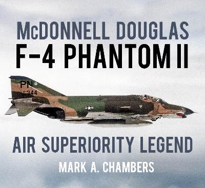 McDonnell Douglas F-4 Phantom II - Mark A. Chambers