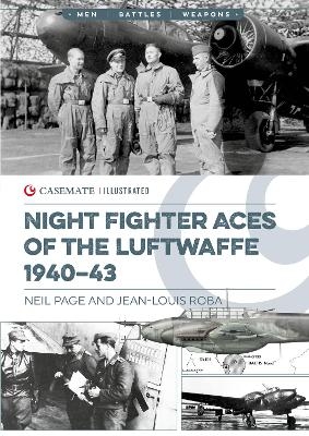 Luftwaffe Night Fighter Aces 1940–43 - Neil Page, Jean-Louis Roba