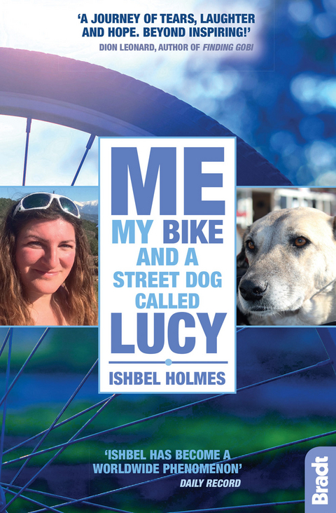 Me, My Bike and a Street Dog Called Lucy - Ishbel Holmes