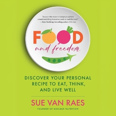 Food and Freedom - Sue Van Raes