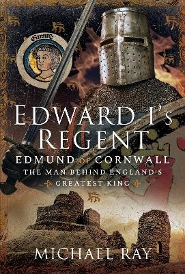 Edward I's Regent - Michael Ray