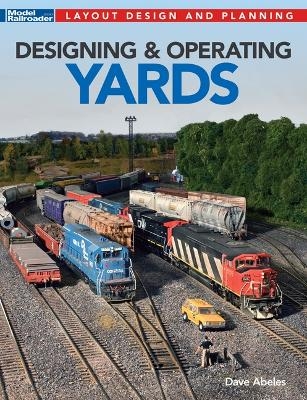 Designing & Operating Yards - Dave Abeles