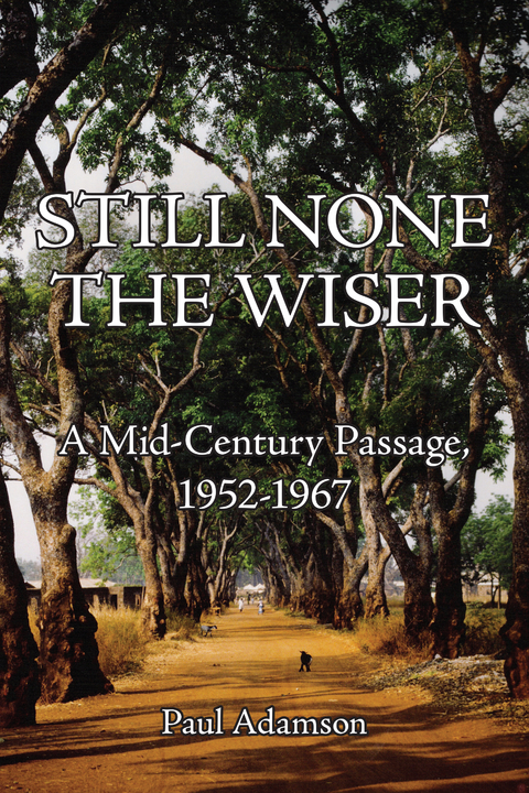 Still None the Wiser - Paul Adamson