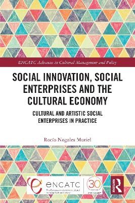 Social Innovation, Social Enterprises and the Cultural Economy - Rocío Nogales Muriel