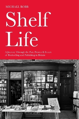 Shelf Life - Michael Robb